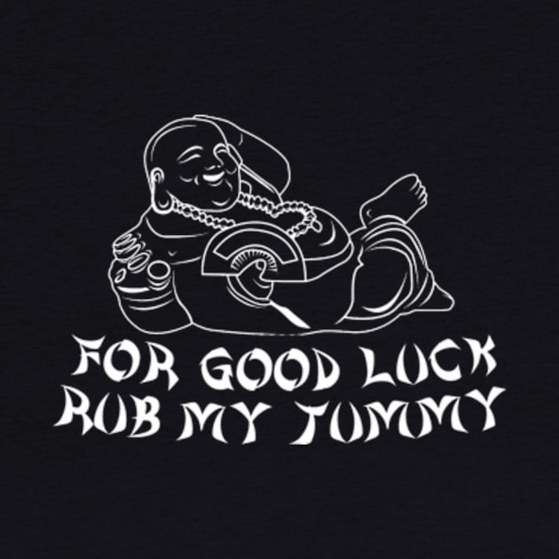 For Good Luck Rub My Tummy, Funny Buddha, Adulting, Sarcasm, Funny Gifts 2023, 2024, Birthday, Christmas by sarcasmandadulting